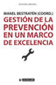 GESTION DE LA PREVENCION EN UN MARCO DE EXCELENCIA - 9788490644973