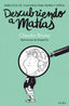 DESCUBRIENDO A MATIAS | BRUNA,CLAUDIA | ALBA EDITORIAL | 9788490650837