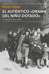 AUTENTICO DRAMA DEL NIÑO DOTADO,EL | MILLER,MARTIN | TUSQUETS | 9788490661895