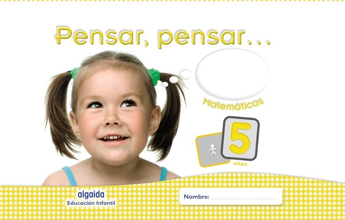PENSAR PENSAR MATEMATICAS 5AÑOS 16 EI | AA,VV | 9788490673867 (Algaida Editores Texto)