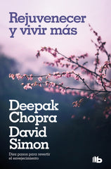 REJUVENECER Y VIVIR MAS - 9788490704226