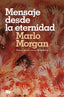 MENSAJE DESDE LA ETERNIDAD - 9788490704240