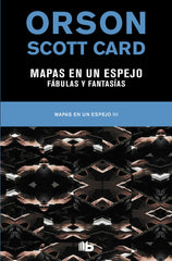 MAPAS EN UN ESPEJO Ñ FABULAS Y FANTASIAS (MAPAS EN UN ESPEJO | Card, Orson Scott | 9788490708996 (B de bolsillo)