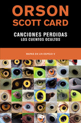 CANCIONES PERDIDAS Ñ LOS CUENTOS OCULTOS (MAPAS EN UN ESPEJO | Card, Orson Scott | 9788490709016 (B de bolsillo)