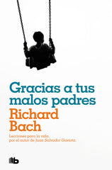 GRACIAS A TUS MALOS PADRES - 9788490709597