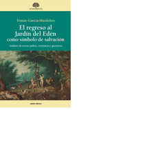 REGRESO AL JARDIN DEL EDEN COMO SIMBOLO DE SALVACIONEL - 9788490733066