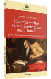 HEBRAICA VERITAS VERSUS SEPTUAGINTA AUCTORITATEM - 9788490736906