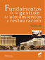 Fundamentos de la Gestión de Alojamientos y Restauracion (Sintesis Editorial) - 9788490770450