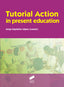 Tutorial Action in Present Education (Sintesis Editorial) - 9788490772362