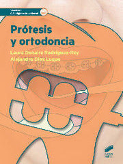PROTESIS Y ORTODONCIA - 9788490772935