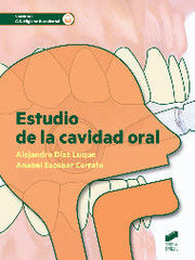 ESTUDIO DE LA CAVIDAD ORAL - 9788490772942