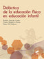 Didáctica de la Educación Física en Educación Infantil (Sintesis Editorial) - 9788490773765