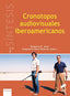 Cronotopos Audiovisuales Iberoamericanos (Sintesis Editorial) - 9788490773796