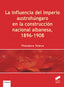 Influencia del Imperio Austrohungaro Construccion Albanesa (Sintesis Editorial) - 9788490774144