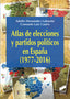 Atlas Elecciones y Partidos Politicos en España (1977-2016) (Sintesis Editorial) - 9788490774366