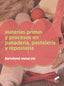 Materias Primas y Procesos en Panadería, Pastelería y Repostería (Sintesis Editorial) - 9788490774922