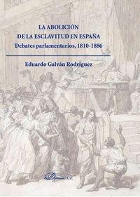 ABOLICION DE LA ESCLAVITUD EN ESPAÑA DEBATES PARLAMENTARIOS - 9788490851920