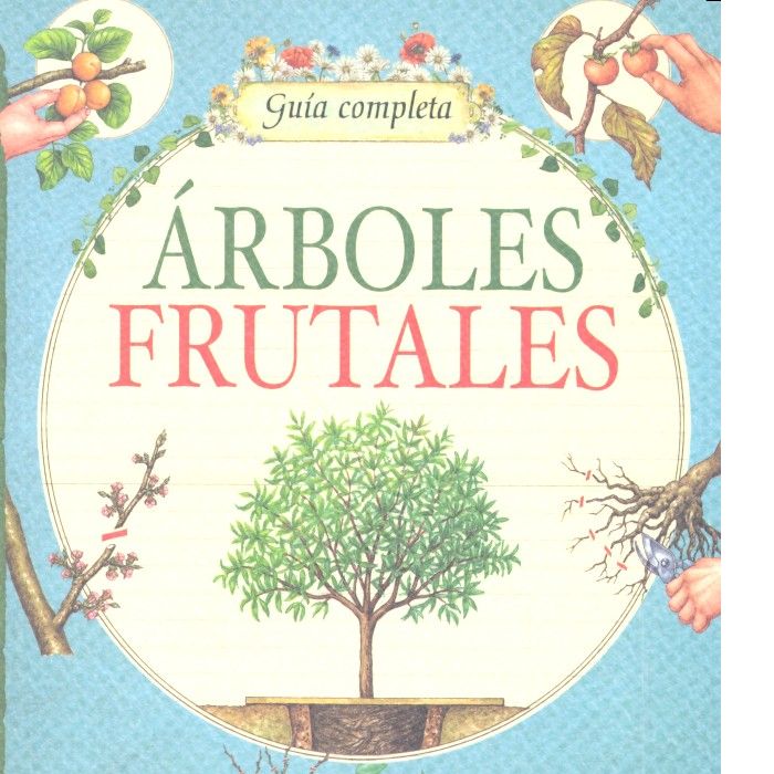 ARBOLES FRUTALES GUIA COMPLETA - 9788490870723