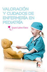 VALORACION Y CUIDADOS DE ENFERMERIA PEDIATRICA - 9788490887875