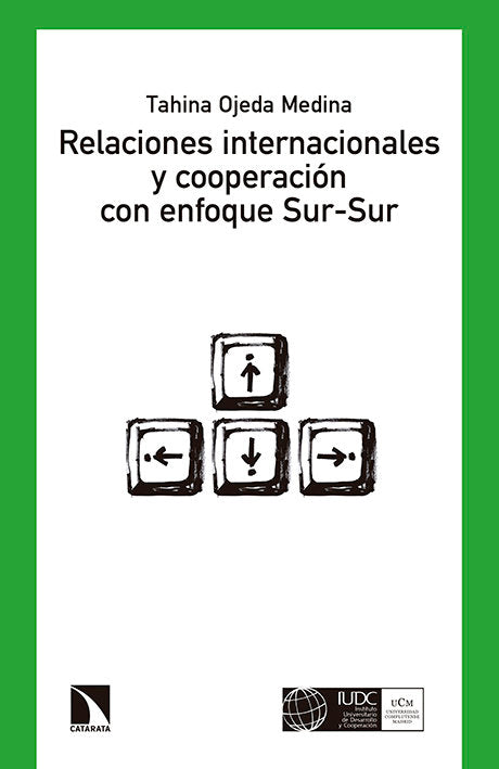 RELACIONES INTERNACIONALES Y COOPERACION CON ENFOQUE SUR SU - 9788490971307