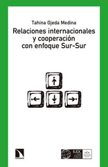 RELACIONES INTERNACIONALES Y COOPERACION CON ENFOQUE SUR SU - 9788490971307