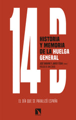 14D HISTORIA Y MEMORIA DE LA HUELGA GENERAL | BABIANO,JOSE | CATARATA | 9788490975589
