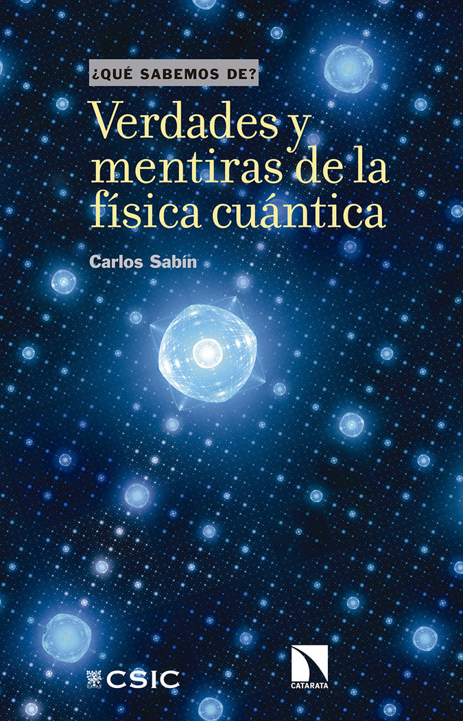 VERDADES Y MENTIRAS DE LA FISICA CUANTICA - 9788490979235
