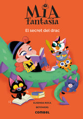 MIA FANTASIA EL SECRET DEL DRAC | Roca, Elisenda | 9788491019459 (Combel)