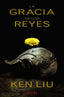 GRACIA DE LOS REYES,LA | Liu,ken | 9788491043546 (Alianza)