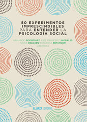 50 EXPERIMENTOS IMPRESCINDIBLES PARA ENTENDER LA PSICOLOGIA - 9788491044338