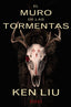 MURO DE LAS TORMENTAS,EL | Liu, Ken | 9788491046011 (Alianza)