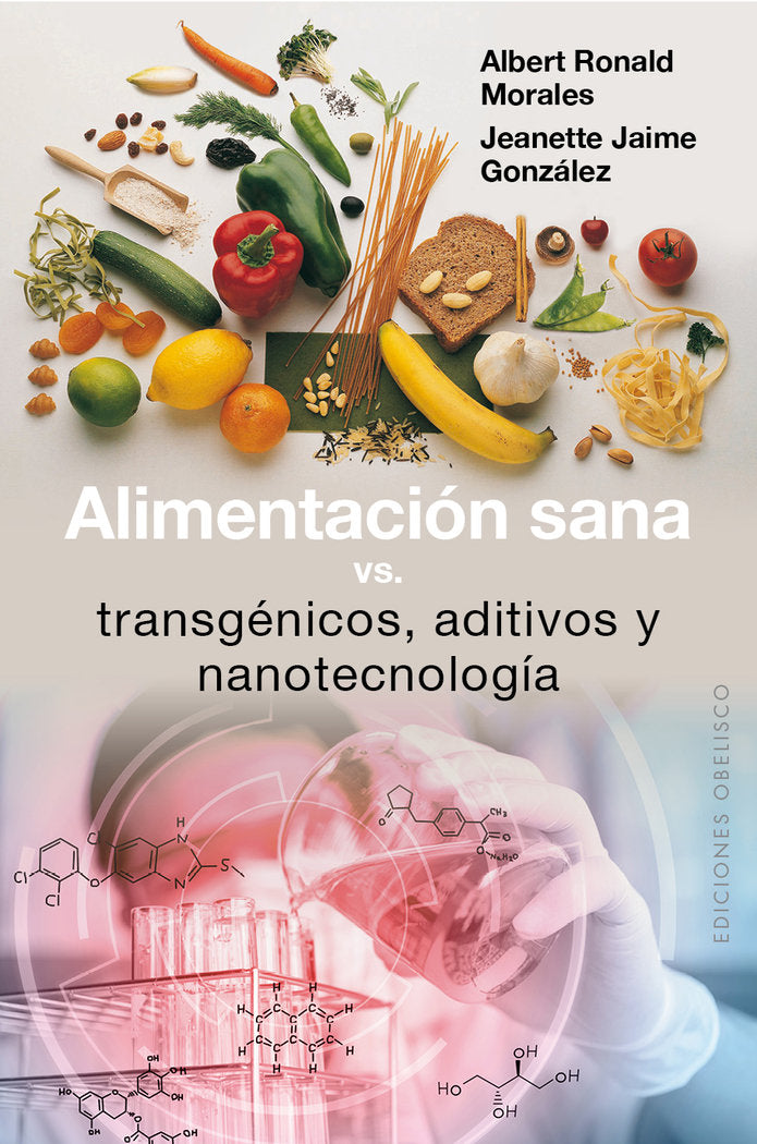 ALIMENTACION SANA VS TRANSGENICOS ADITIVOS Y NANOTECNOLOGIA - 9788491111351