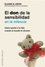 DON DE LA SENSIBILIDAD EN LA INFANCIAEL - 9788491111917