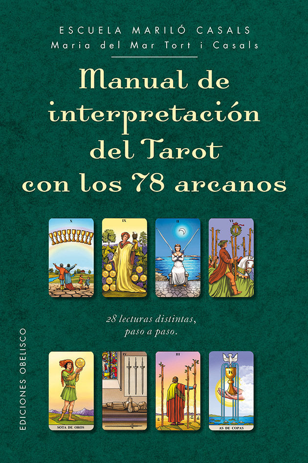 MANUAL DE INTERPRETACION DEL TAROT CON 78 ARCANOS I Tort I Casals, Maria Del Mar I Obelisco I 9788491112563