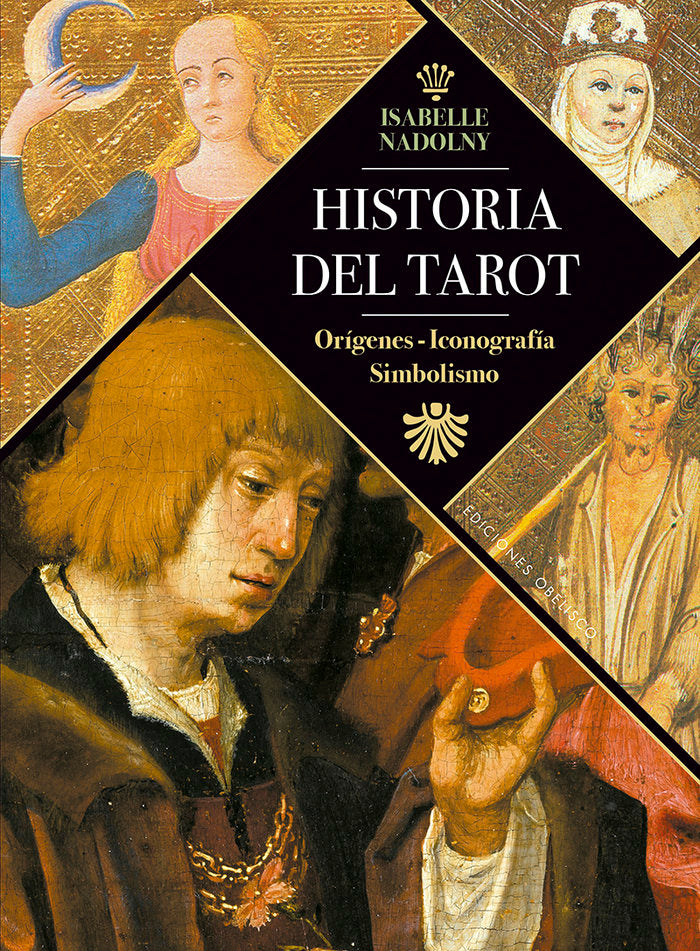 HISTORIA DEL TAROT I Nadolny, Isabelle I Obelisco I 9788491115878