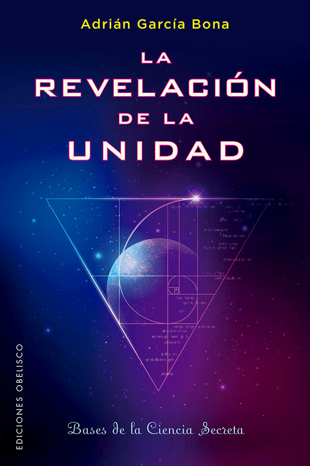 REVELACION DE LA UNIDAD,LA I Garcia Bona,Adrian I Obelisco I 9788491116134