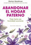 ABANDONAR EL HOGAR PATERNO - 9788491117155