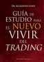 GUIA DE ESTUDIO PARA EL NUEVO VIVIR DEL TRADING - 9788491118275