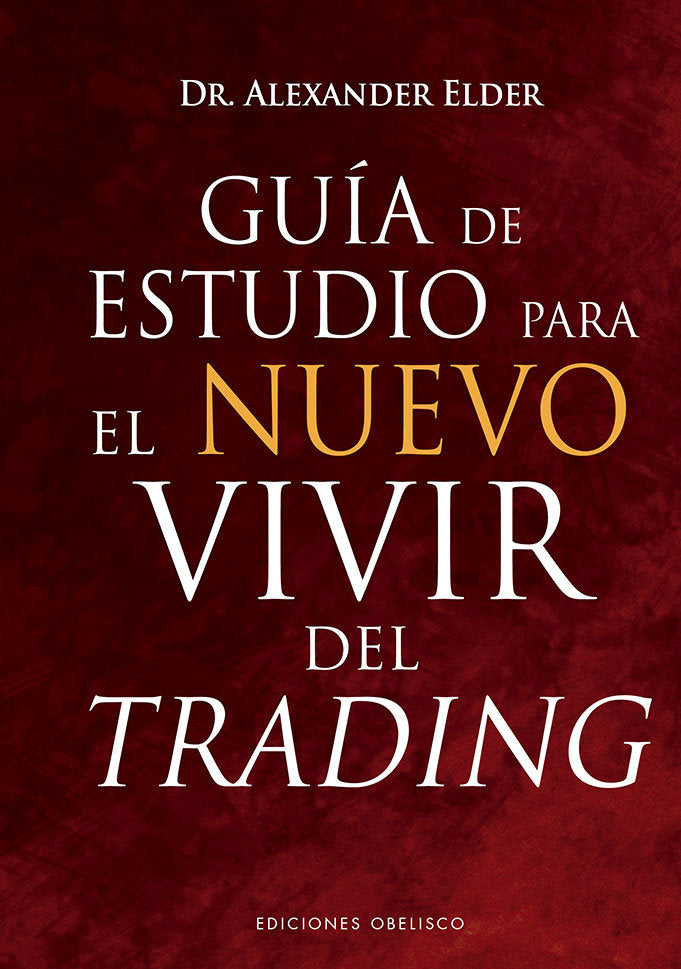 GUIA DE ESTUDIO PARA EL NUEVO VIVIR DEL TRADING | ELDER, ALEXANDER | OBELISCO | 9788491118275