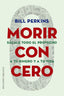 MORIR CON CERO - 9788491118749