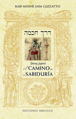DEREJ JOJMA EL CAMINO DE LA SABIDURIA NE I Luzzatto, Moshe Jaim, R, I Obelisco I 9788491118886