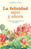 LA FELICIDAD AQUI Y AHORA - 9788491119081