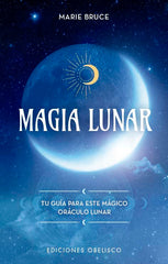 MAGIA LUNAR I Bruce, Marie I Obelisco I 9788491119180