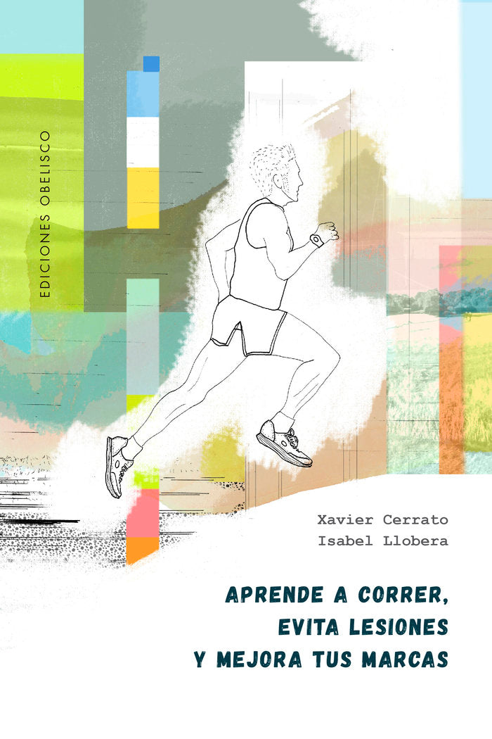 APRENDE A CORRER EVITA LESIONES Y MEJORA TUS MARCAS - 9788491119319