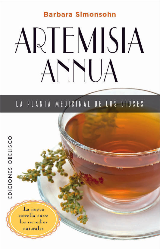 ARTEMISIA ANNUA LA PLANTA MEDICINAL DE LOS DIOSES - 9788491119531