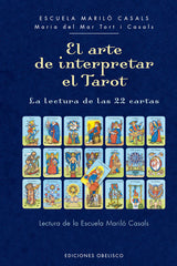 EL ARTE DE INTERPRETAR EL TAROT I Tort I Casals, Mª Del Mar I Obelisco I 9788491119821
