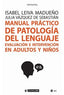 MANUAL PRACTICO DE PATOLOGIA DEL LENGUAJE - 9788491169291