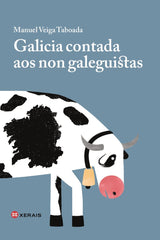 GALICIA CONTADA AOS NON GALEGUISTAS - 9788491216490
