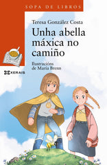 UNHA ABELLA MAXICA NO CAMIÑO | Gonzalez Costa, Teresa | 9788491218845 (Editorial xerais de galicia)