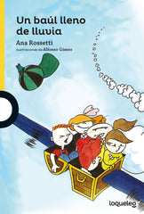 UN BAUL LLENO DE LLUVIA | Aa,vv, | 9788491222415 (Loqueleo)